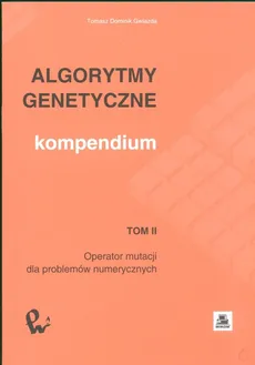 Algorytmy genetyczne Kompendium t 2 - Gwiazda Tomasz Dominik
