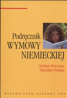 Podręcznik wymowy niemieckiej - Stanisław Prędota, Norbert Morciniec