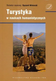 Turystyka w naukach humanistycznych - Ryszard Winiarski