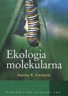 Ekologia molekularna - Freeland Joanna R.