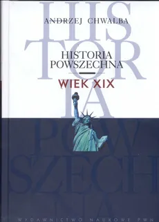 Historia powszechna Wiek XIX - Andrzej Chwalba