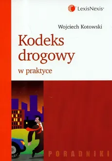 Kodeks drogowy w praktyce - Outlet - Wojciech Kotowski