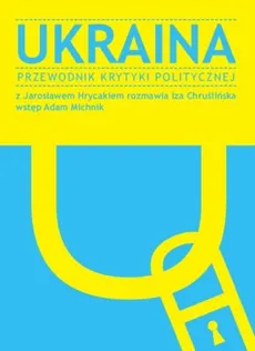 Ukraina - Iza Chruślińska, Jarosław Hrycak