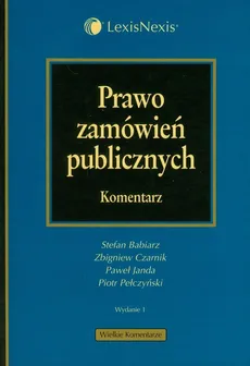 Prawo zamówień publicznych komentarz - Stefan Babiarz, Paweł Janda, Zbigniew Czarnik