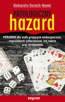 Patologiczny hazard - Aleksandra Derwich-Nowak
