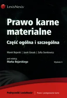 Prawo karne materialne Część ogólna i szczególna - Marek Bojarski, Jacek Giezek, Zofia Sienkiewicz