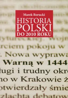 Historia Polski do 2010 roku - Marek Borucki