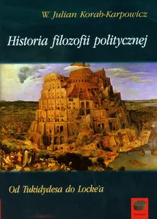 Historia filozofii politycznej - Korab-Karpowicz W. Julian