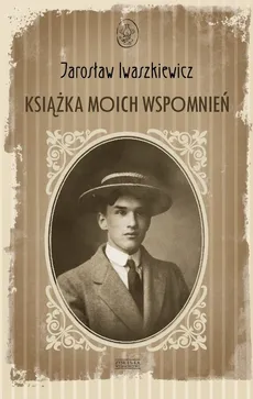 Książka moich wspomnień - Jarosław Iwaszkiewicz