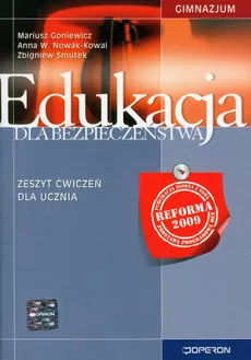 Edukacja dla bezpieczeństwa Zeszyt ćwiczeń - Mariusz Goniewicz, Nowak-Kowal Anna W., Zbigniew Smutek