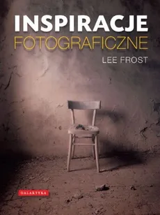 Inspiracje fotograficzne - Frost Lee