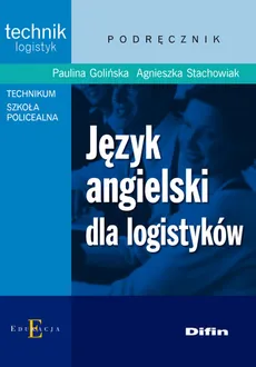 Język angielski dla logistyków - Paulina Golińska, Agnieszka Stachowiak