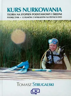Kurs nurkowania Podręcznik +12 filmów na płytach DVD - Tomasz Strugalski