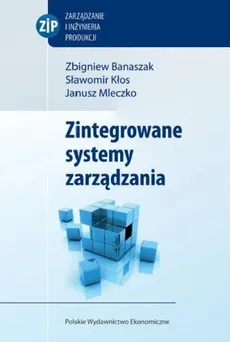Zintegrowane systemy zarządzania + CD - Zbigniew Banaszak, Sławomir Kłos, Janusz Mleczko