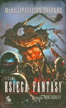Wielka księga fantasy Tom 2 - Harlan Ellison, McKillip Patricia A., Sara Shepard