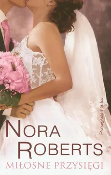 Miłosne przysięgi Tom 4 - Nora Roberts