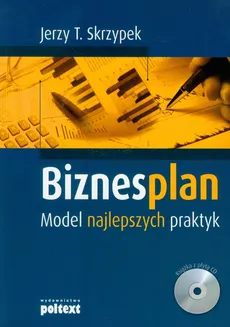 Biznesplan Model najlepszych praktyk z płytą CD - Skrzypek Jerzy T.