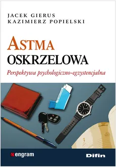Astma oskrzelowa - Jacek Gierus, Kazimierz Popielski