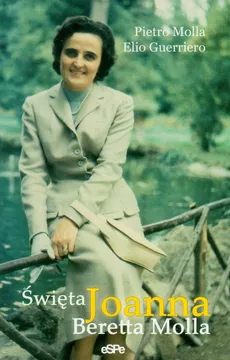 Święta Joanna Beretta-Molla - Outlet - Elio Guerriero, Pietro Molla
