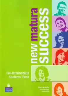 New Matura Success Pre-Intermediate Student's Book - Bob Hastings, Stuart McKinlay, Tomasz Siuta