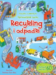Recykling i odpadki Książka z okienkami - Alex Frith