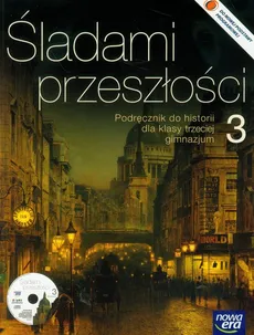 Śladami przeszłości 3 Historia Podręcznik z płytą CD - Stanisław Roszak, Anna Łaszkiewicz