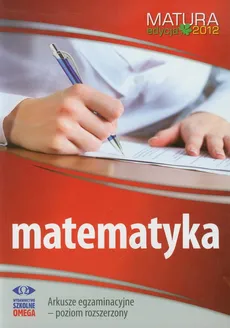 Matematyka Matura 2012 Arkusze egzaminacyjne