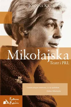 Mikołajska Teatr i PRL - Joanna Krakowska