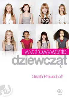 Wychowywanie dziewcząt - Gisela Preuschoff
