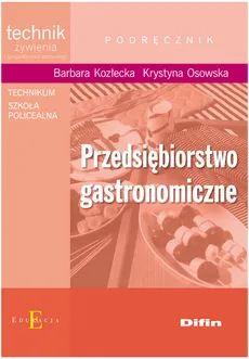 Przedsiębiorstwo gastronomiczne podręcznik - Barbara Kozłecka, Krystyna Osowska
