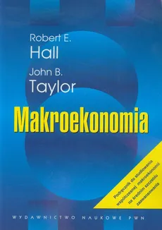 Makroekonomia - Hall Robert E., Taylor John B.
