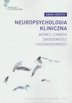 Neuropsychologia kliniczna - Anna Herzyk
