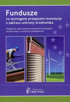 Fundusze na wymagane przepisami inwestycjez zakresu ochrony środowiska - Robert Barański