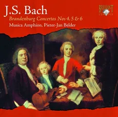 J.S. Bach: Brandenburg Concertos Nos 4, 5 & 6