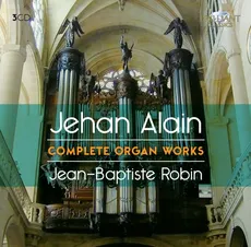 Jehan Alain: Complete Organ Works