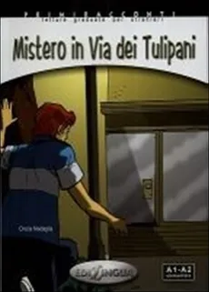 Mistero in Via dei Tulipani książka + CD Audio poziom A1-A2 - Cinzia Medaglia