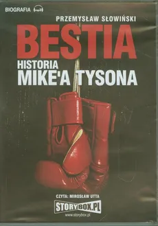 Bestia Historia Mike'a Tysona - Przemysław Słowiński