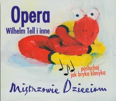 Mistrzowie dzieciom - Opera