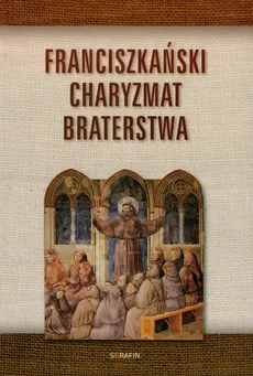 Franciszkański charyzmat braterstwa