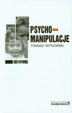 Psychomanipulacje - Tomasz Witkowski