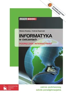 Informatyka w ćwiczeniach Multibook Zakres podstawowy - Andrzej Szymczak, Bożena Kwaśny