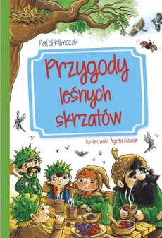 Przygody leśnych skrzatów - Rafał Klimczak
