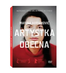 Marina Abramović: Artystka Obecna