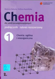 Chemia 1 Podręcznik Chemia ogólna i nieorganiczna Zakres rozszerzony - Feliksa Kamińska, Bożena Kałuża