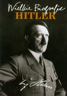 Hitler Wielkie biografie - Katarzyna Fiołka