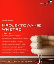 Projektowanie wnętrz - Jenny Gibbs (Książka) - Księgarnia PWN