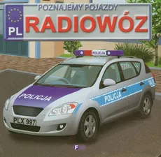 Poznajemy pojazdy Radiowóz - Izabela Jędraszek
