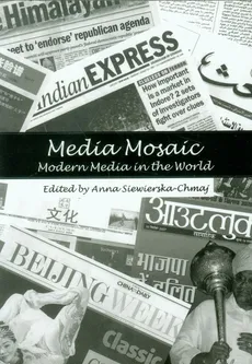 Media Mosaic Modern Media in the World - Anna Siewierska-Chmaj