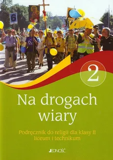Na drogach wiary 2 Religia Podręcznik - Krzysztof Banasik, Anna Baran, Jarosław Czerkawski