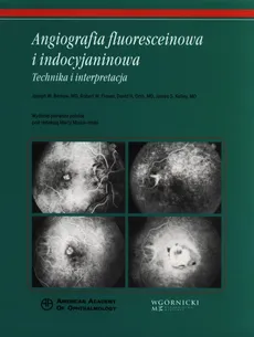 Angiografia fluoresceinowa i indocyjaninowa - Outlet - Berkow Joseph W., Flower Robert W., Kelley James S., Orth David H.